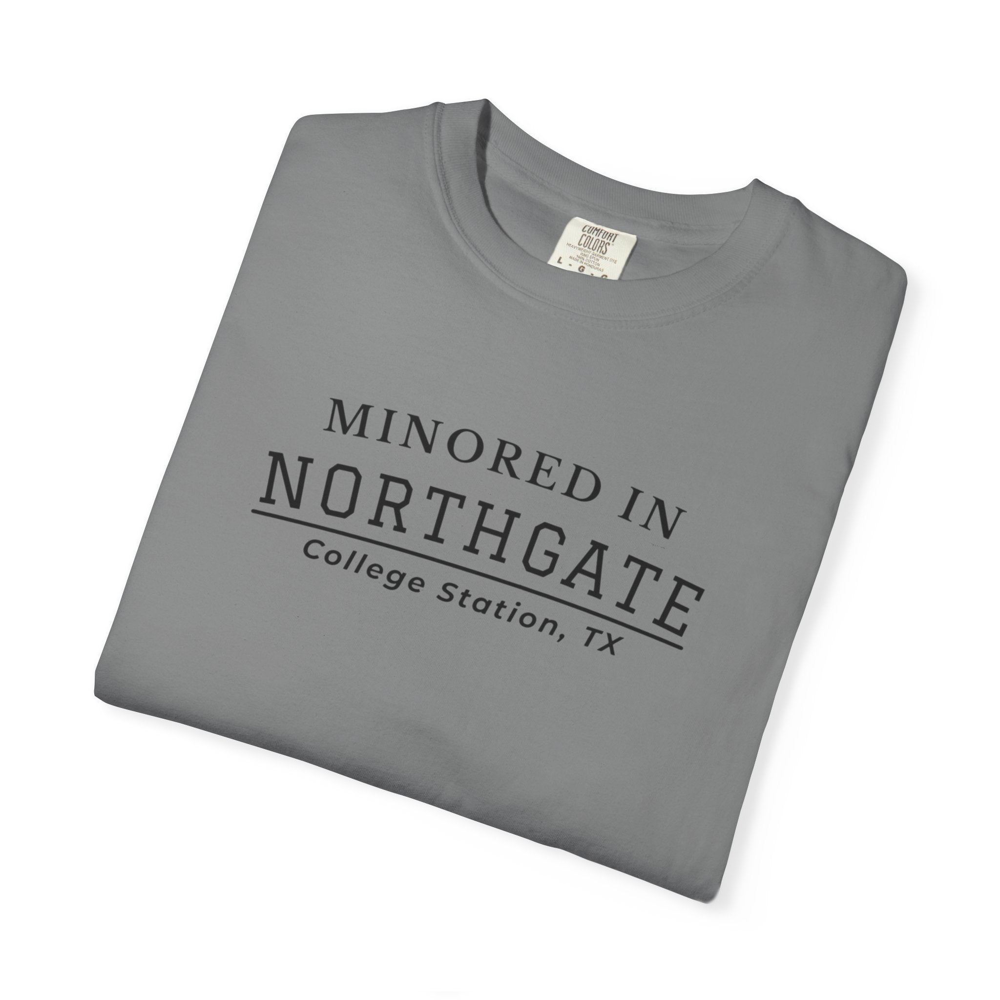 Minored in Northgate T-Shirt — College Station, TX Classic Tee