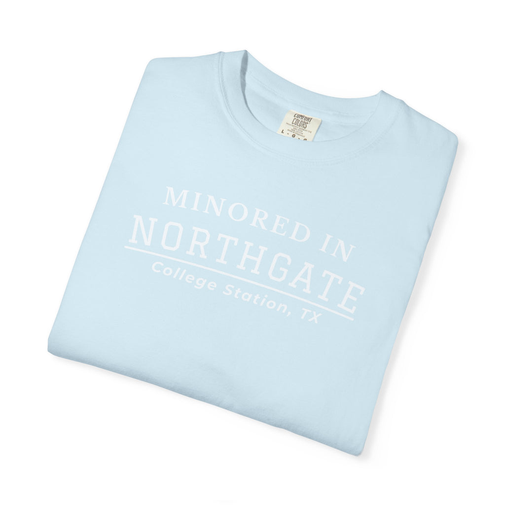 Northgate College Station 'Minored in Northgate' T-Shirt