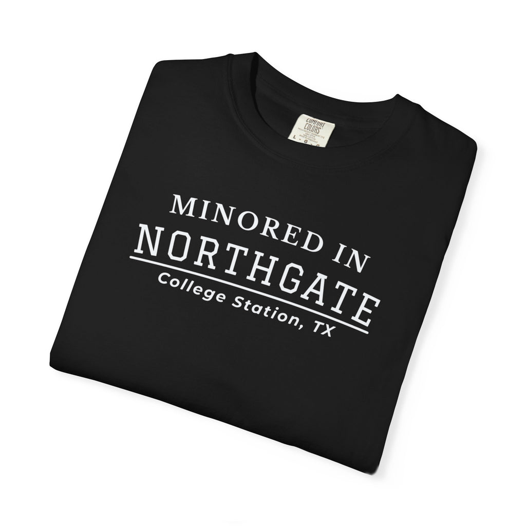 Northgate College Station 'Minored in Northgate' T-Shirt
