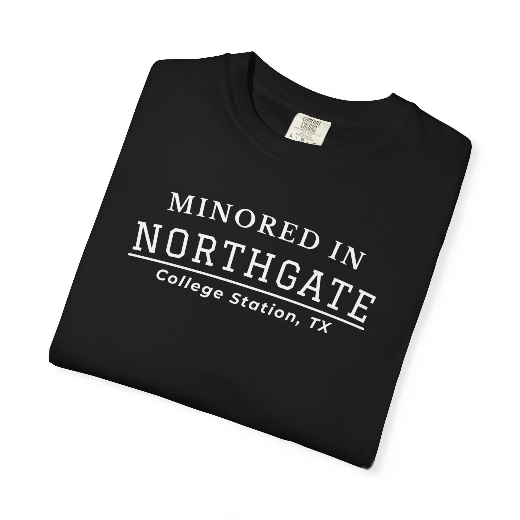 Northgate College Station 'Minored in Northgate' T-Shirt