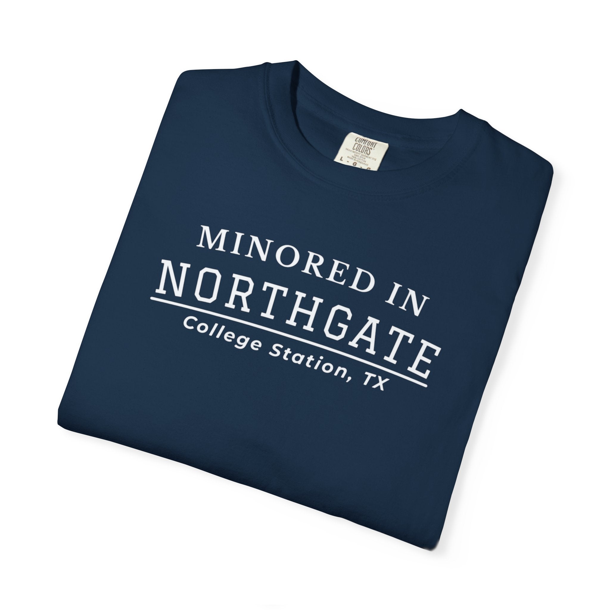 Northgate College Station 'Minored in Northgate' T-Shirt